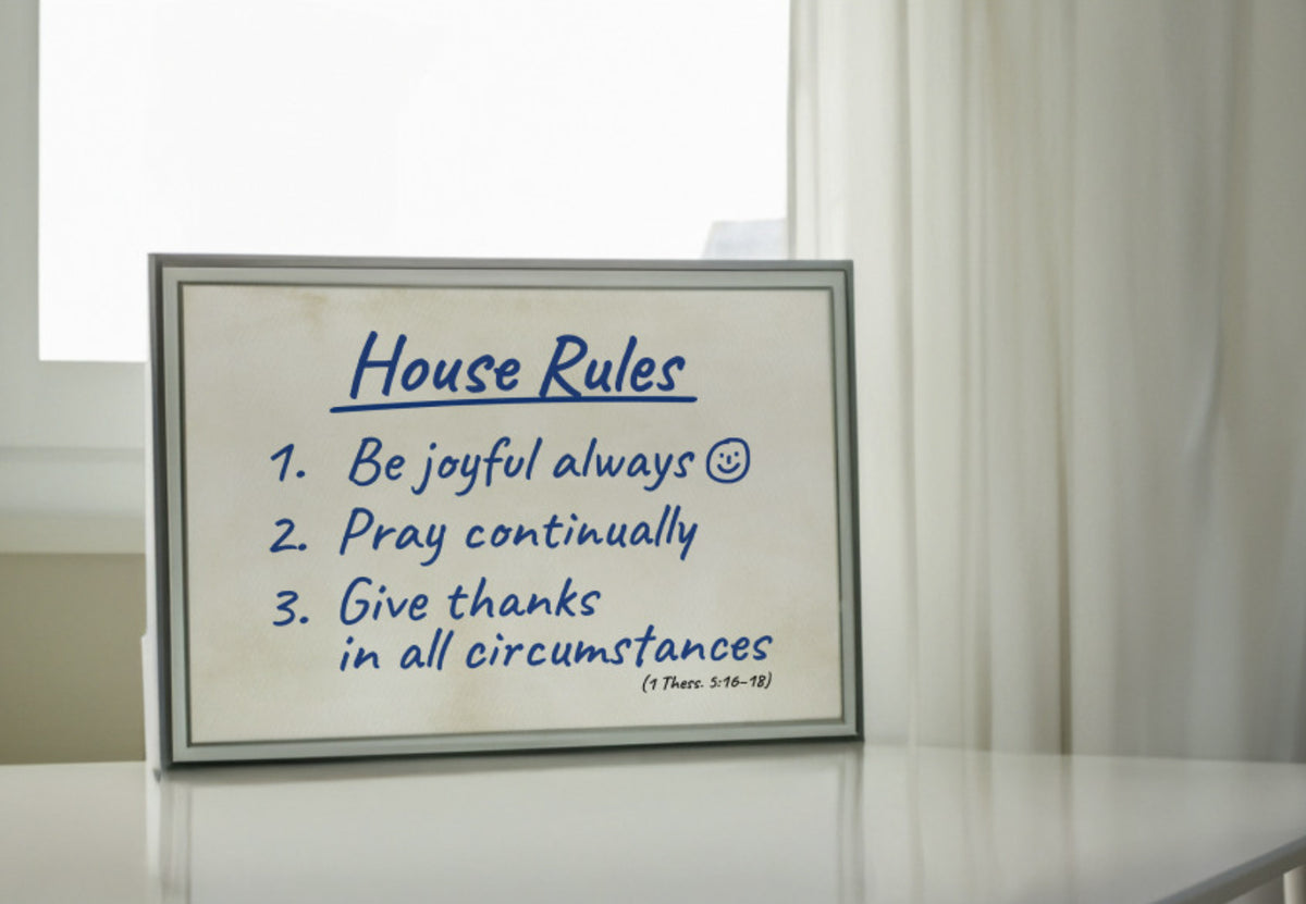 House Rules Christian Wall Art – 1 Thessalonians 5:16–18